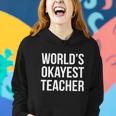 Worlds Okayest Teacher V2 Women Hoodie Gifts for Her