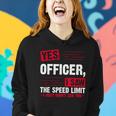 Yes Officer I Saw The Speed Limit I Just Didnt See You V2 Women Hoodie Gifts for Her