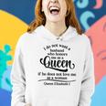 Queen Elizabeth I Quotes I Dont Want A Husband Who Honors Me As A Queen Women Hoodie Graphic Print Hooded Sweatshirt
