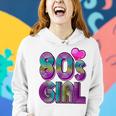 80S Girl Birthday Party Costume Retro Vintage Gift Women V2 Women Hoodie Gifts for Her