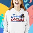 She Loves Jesus And America Too 4Th Of July Proud Christians Women Hoodie Gifts for Her