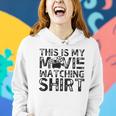 This Is My Movie Watching Family Moving Night Women Hoodie Gifts for Her