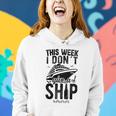 This Week I Don&8217T Give A Ship Cruise Trip Vacation Funny Women Hoodie Gifts for Her