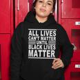 All Lives Cant Matter Until Black Lives Matter Women Hoodie Unique Gifts