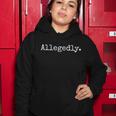 Allegedly Funny Gift Funny Lawyer Cool Gift Funny Lawyer Meaningful Gift Tshirt Women Hoodie Unique Gifts