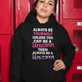 Always Be Yourself Unless You Can Be A Unicorn Women Hoodie Unique Gifts