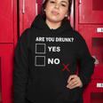 Are You Drunk Yes Or No Women Hoodie Unique Gifts