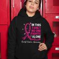 Breast Cancer Awareness In This Family No One Fight Alone Meaningful Gift Women Hoodie Unique Gifts