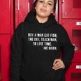 Buy A Man Eat Fish Joe Biden Women Hoodie Unique Gifts