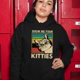 Cat Show Me Your Kitties Funny Cats Lover Vintage Women Hoodie Unique Gifts