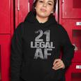 Cool 21St Birthday Gift For Him Her Legal Af 21 Years Old Tshirt Women Hoodie Unique Gifts