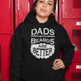 Dads With Beards Are Better Women Hoodie Unique Gifts