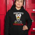 Dentist Root Canal Problem Quote Funny Pun Humor Women Hoodie Unique Gifts