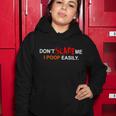 Dont Scare Me I Poop Easily Funny Women Hoodie Unique Gifts