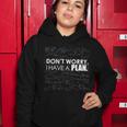 Dont Worry I Have A Plan Funny Math Joke Sarcasm Women Hoodie Unique Gifts