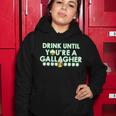 Drink Until You Are A Gallagher Funny St Patricks Day Women Hoodie Unique Gifts