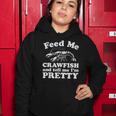 Feed Me Crawfish And Tell Me Im Pretty Funny Boil Mardi Gras Women Hoodie Unique Gifts