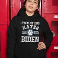 Funny Even My Dog Hates Biden Gift Biden Sucks Anti Biden Gift Women Hoodie Unique Gifts