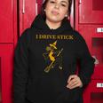 Funny I Drive Stick Halloween Witch Women Hoodie Funny Gifts