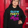 Glow Party Clothing Glow Party Gift Glow Party Mom Women Hoodie Unique Gifts