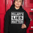 Hillarys Lies Matter Women Hoodie Unique Gifts