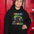 I Crushed 6Th Grade Monter Truck Back To School Women Hoodie Unique Gifts