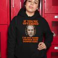 If Youre Offended Ive Got Some Thicker Skin Downstairs Women Hoodie Unique Gifts