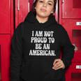 Im Not Proud To Be An American Pro Choice Feminist Saying Women Hoodie Funny Gifts