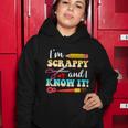 Im Scrappy And I Know It Scrapbook Scrapbook Gift Women Hoodie Unique Gifts