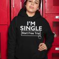 Im Single Start A Free Trial Women Hoodie Unique Gifts