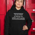 Im So Tired Of Being My Wifes Arm Candy Tshirt Women Hoodie Unique Gifts