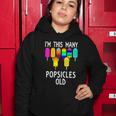 Im This Many Popsicles Old Funny 8Th Birthday Popsicle Gift Women Hoodie Unique Gifts