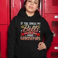 Jingle My Bells Funny Naughty Adult Humor Sex Christmas Tshirt Women Hoodie Unique Gifts