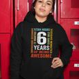 Kids 6Th Birthday 6 Years Old Vintage Retro 72 Months Women Hoodie Unique Gifts