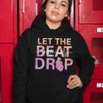 Let The Beat Drop Tshirt Women Hoodie Unique Gifts