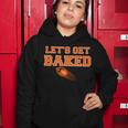 Lets Get Baked Football Cleveland Tshirt Women Hoodie Unique Gifts