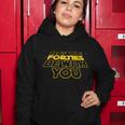 May The Forties Be With You Funny 40Th Birthday Women Hoodie Unique Gifts