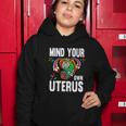 Mind Your Own Uterus Feminism Womens Pro Choice Gift Women Hoodie Unique Gifts