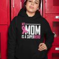 My Mom Is My Superhero Breast Cancer Funny Mothers Day Women Hoodie Unique Gifts