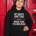 My Rights Dont End Where Your Feelings Begin Tshirt Women Hoodie Unique Gifts