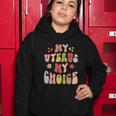 My Uterus My Choice Floral Style Reproductive Rights Gift Women Hoodie Unique Gifts