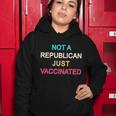Not A Republican Just Vaccinated Women Hoodie Unique Gifts