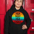 Pro Choice Her Body Her Choice Hoe Wade Texas Womens Rights Women Hoodie Funny Gifts