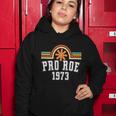 Pro Roe 1973 Rainbow Womens Rights Women Hoodie Unique Gifts