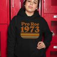 Pro Roe 1973 Retro Vintage Design Women Hoodie Unique Gifts