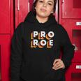 Pro Roe V Wade Feminist Womens Rights Women Hoodie Unique Gifts