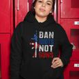 Pro Second Amendment Gun Rights Ban Idiots Not Guns Women Hoodie Personalized Gifts