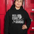 Reel Cool Grandad Fishing Funny Fathers Day Women Hoodie Unique Gifts