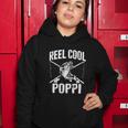 Reel Cool Poppi Fishing Fathers Day Grandpa Dad Women Hoodie Unique Gifts