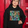 Reproductive Rights Are Human Rights Feminist Pro Choice Women Hoodie Unique Gifts